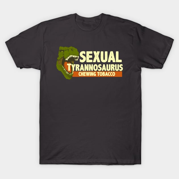 Sexual Tyrannosaurus Chewing Tobacco T-Shirt by ZombieNinjas